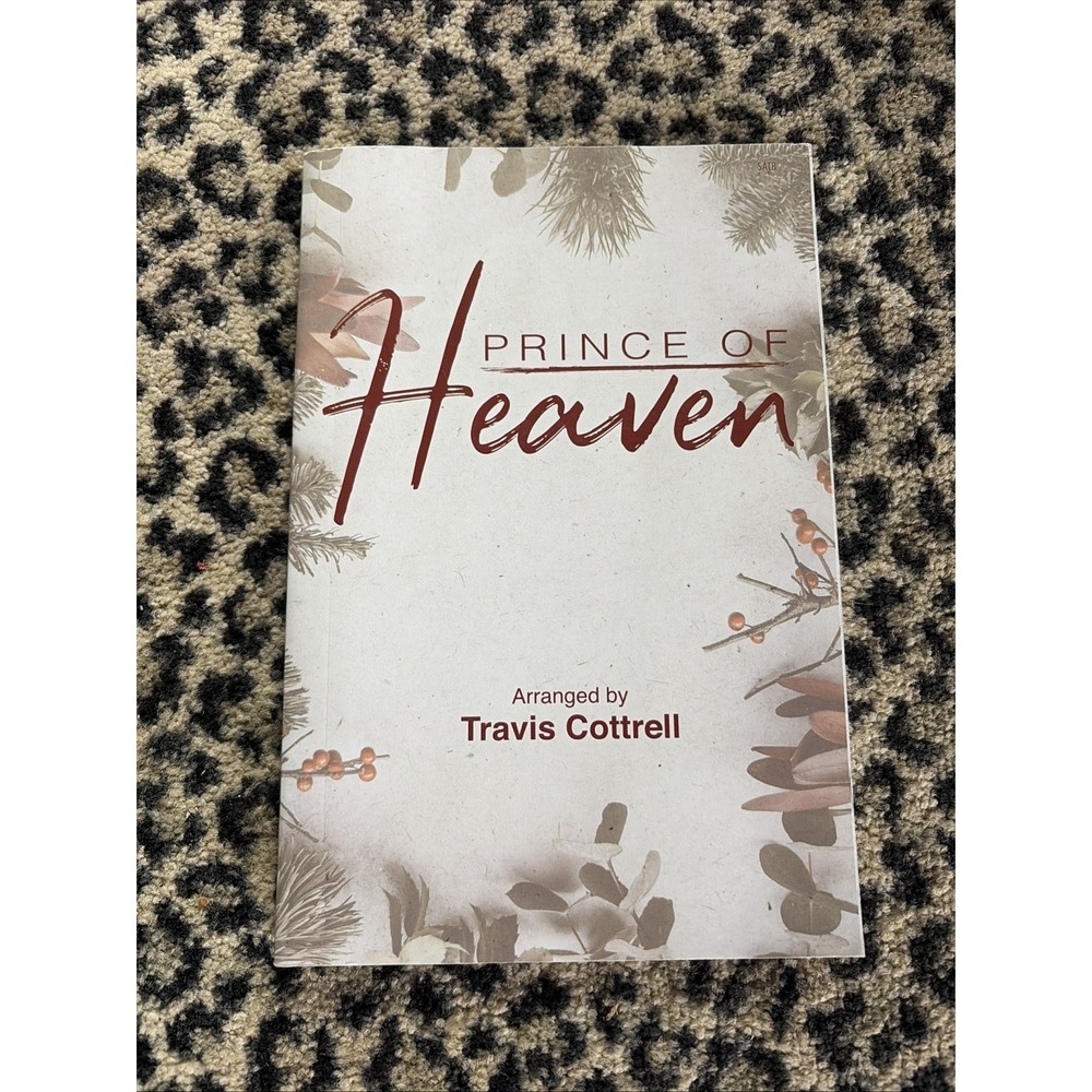 Prince of Heaven by Travis Cottrell 2018 - Music Book Only - 10 Choir Church